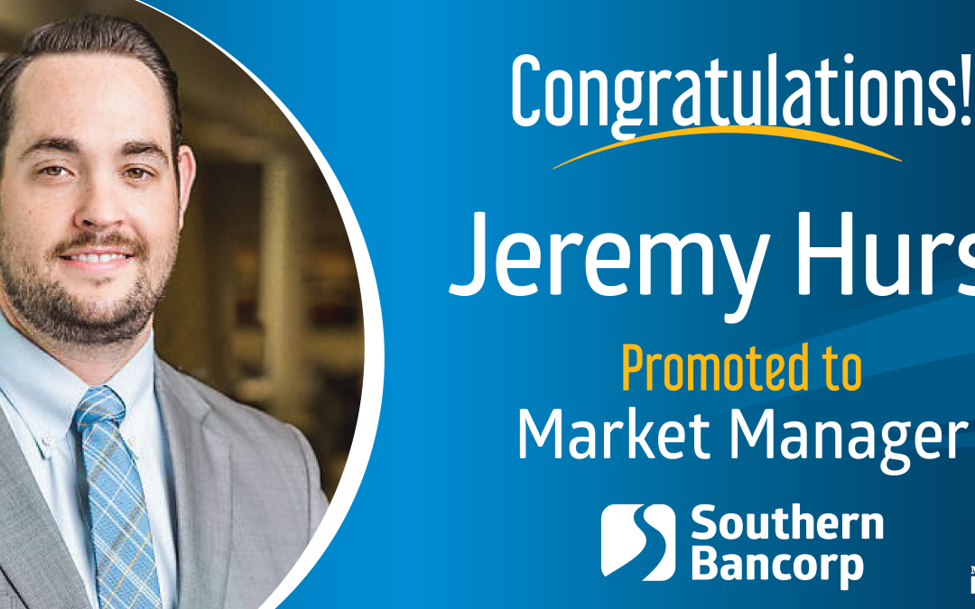 Southern Bancorp’s Jeremy Hurst Promoted to Market Manager